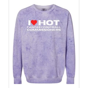 I Love Hot Fantasy Football Commissioners Wife Girlfriend Colorblast Crewneck Sweatshirt