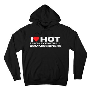 I Love Hot Fantasy Football Commissioners Wife Girlfriend Hoodie