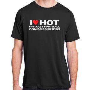 I Love Hot Fantasy Football Commissioners Wife Girlfriend Adult ChromaSoft Performance T-Shirt