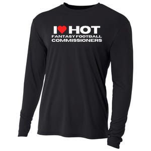 I Love Hot Fantasy Football Commissioners Wife Girlfriend Cooling Performance Long Sleeve Crew