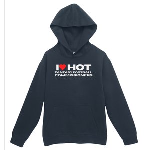 I Love Hot Fantasy Football Commissioners Wife Girlfriend Urban Pullover Hoodie