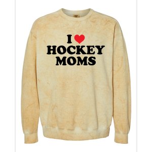 I Love Hockey Moms Funny Design Gift Colorblast Crewneck Sweatshirt