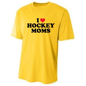 I Love Hockey Moms Funny Design Gift Performance Sprint T-Shirt