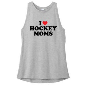 I Love Hockey Moms Funny Design Gift Ladies PosiCharge Tri-Blend Wicking Tank