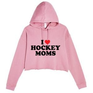 I Love Hockey Moms Funny Design Gift Crop Fleece Hoodie