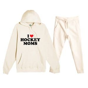 I Love Hockey Moms Funny Design Gift Premium Hooded Sweatsuit Set