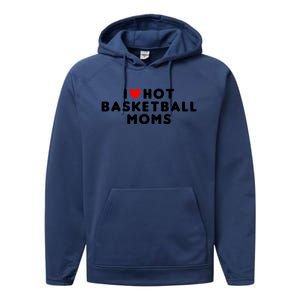 I Love Hot Basketball Moms Funny Red Heart Meaningful Gift Performance Fleece Hoodie