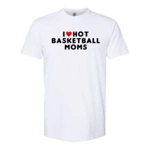 I Love Hot Basketball Moms Funny Red Heart Meaningful Gift Softstyle CVC T-Shirt