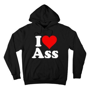 I Love Heart Ass Hoodie