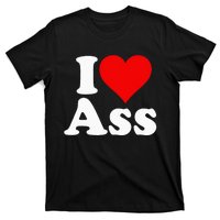 I Love Heart Ass T-Shirt