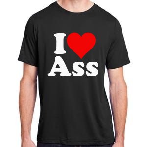 I Love Heart Ass Adult ChromaSoft Performance T-Shirt