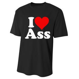 I Love Heart Ass Performance Sprint T-Shirt