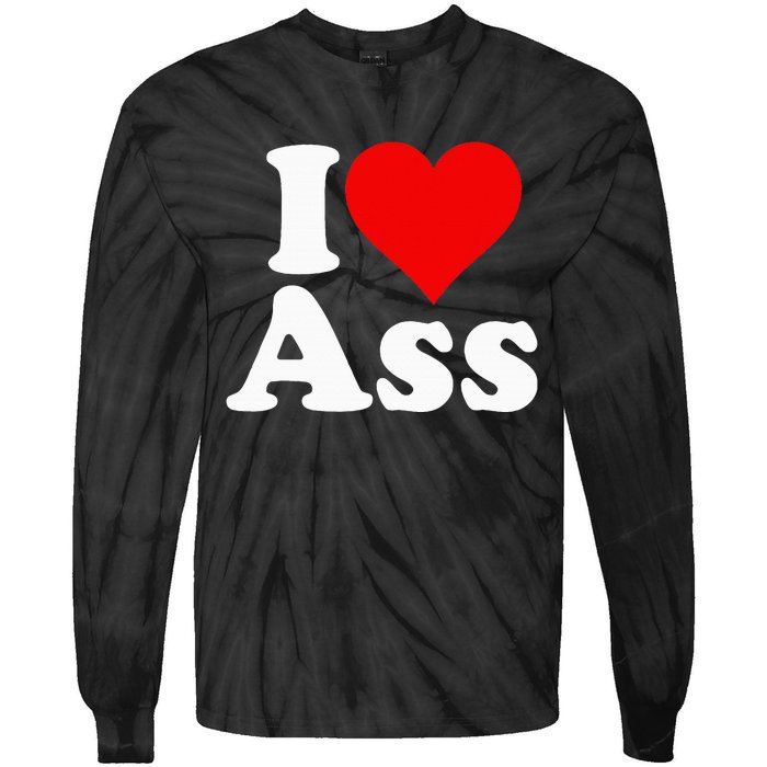 I Love Heart Ass Tie-Dye Long Sleeve Shirt