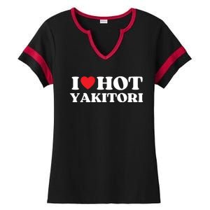 I Love Hot Yakitori Moms Dads Favorite National Yakitori Day Cute Gift Ladies Halftime Notch Neck Tee