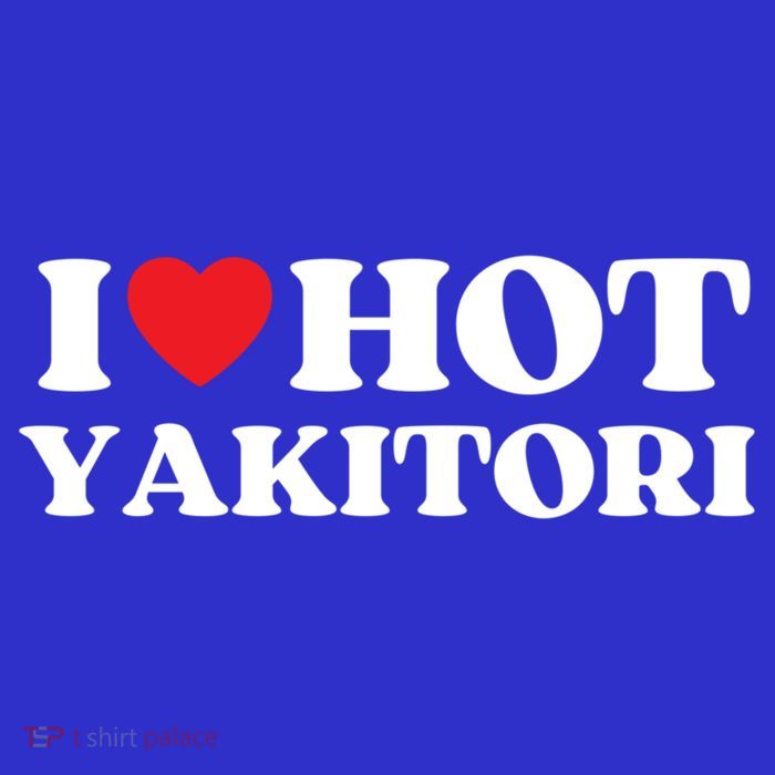 I Love Hot Yakitori Moms Dads Favorite National Yakitori Day Cute Gift Tall T-Shirt