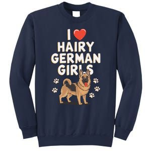 I Love Hairy German Sweatshirt