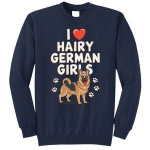 I Love Hairy German Tall Sweatshirt