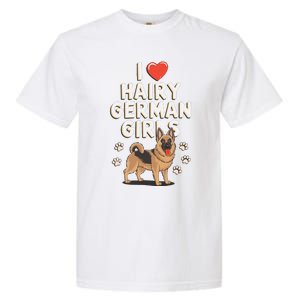 I Love Hairy German Garment-Dyed Heavyweight T-Shirt