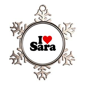 I Love Heart Sara Name On A Gift Metallic Star Ornament