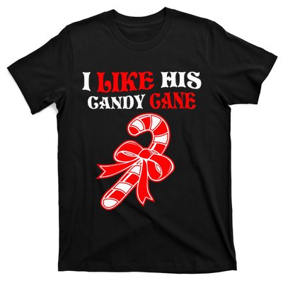 I Like His Candy Cane Funny Couples Matching Christmas T-Shirt