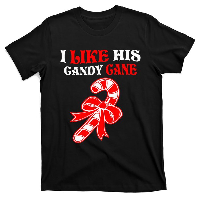 I Like His Candy Cane Funny Couples Matching Christmas T-Shirt