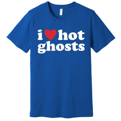 I Love Hot Ghosts Funny Halloween Costume Funny Gift Premium T-Shirt