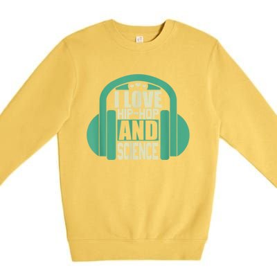 I Love Hip Hop And Science Premium Crewneck Sweatshirt