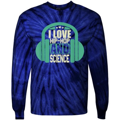 I Love Hip Hop And Science Tie-Dye Long Sleeve Shirt