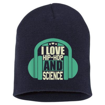 I Love Hip Hop And Science Short Acrylic Beanie