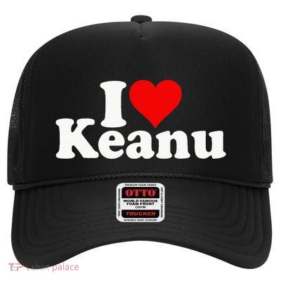 I Love Heart Keanu High Crown Mesh Back Trucker Hat