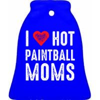 I Love Hot Paintball Moms Gift Ceramic Bell Ornament