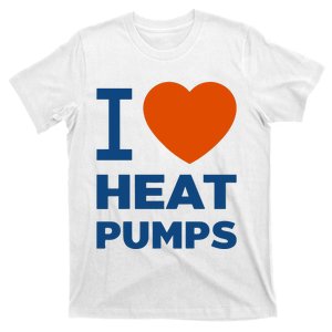 I Love Heat Pumps I Heart Heat Pumps T-Shirt