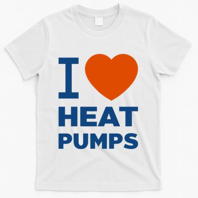 I Love Heat Pumps I Heart Heat Pumps T-Shirt