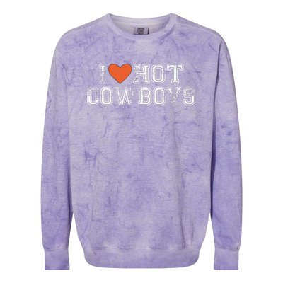 I Love Hot Cowboys Groovy Vintage I Love Cowboys Colorblast Crewneck Sweatshirt