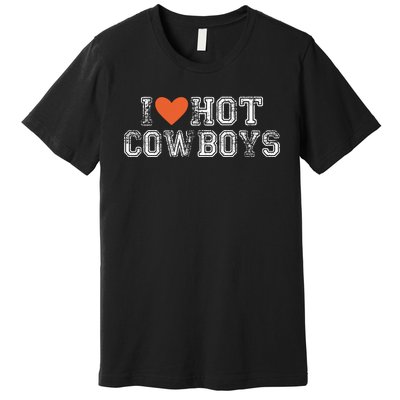 I Love Hot Cowboys Groovy Vintage I Love Cowboys Premium T-Shirt