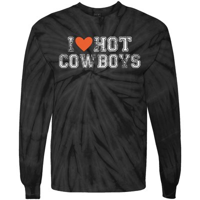 I Love Hot Cowboys Groovy Vintage I Love Cowboys Tie-Dye Long Sleeve Shirt