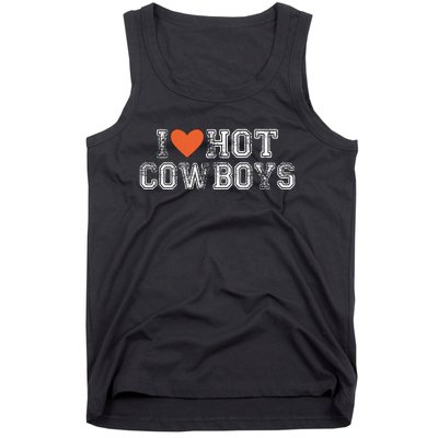 I Love Hot Cowboys Groovy Vintage I Love Cowboys Tank Top