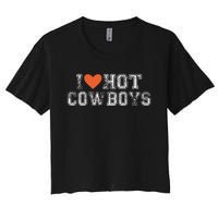 I Love Hot Cowboys Groovy Vintage I Love Cowboys Women's Crop Top Tee