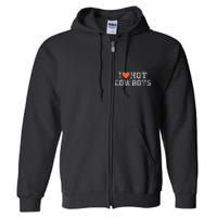 I Love Hot Cowboys Groovy Vintage I Love Cowboys Full Zip Hoodie