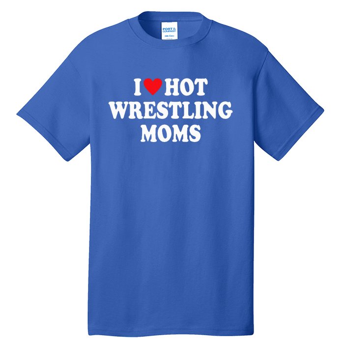 I Love Hot Wrestling Moms Groovy I Heart Hot Wrestling Moms  Tall T-Shirt