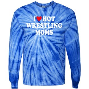 I Love Hot Wrestling Moms Groovy I Heart Hot Wrestling Moms  Tie-Dye Long Sleeve Shirt