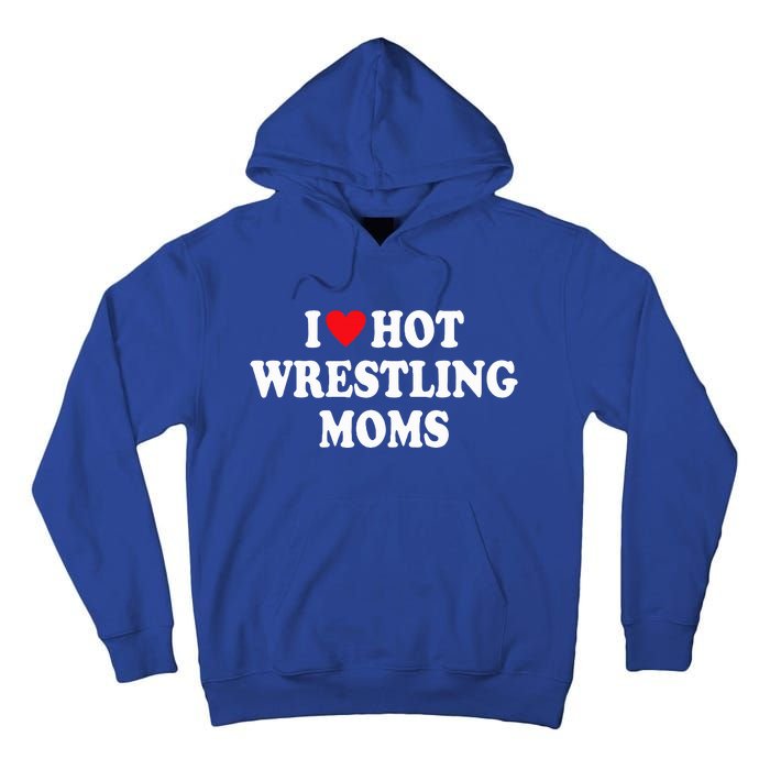 I Love Hot Wrestling Moms Groovy I Heart Hot Wrestling Moms  Tall Hoodie