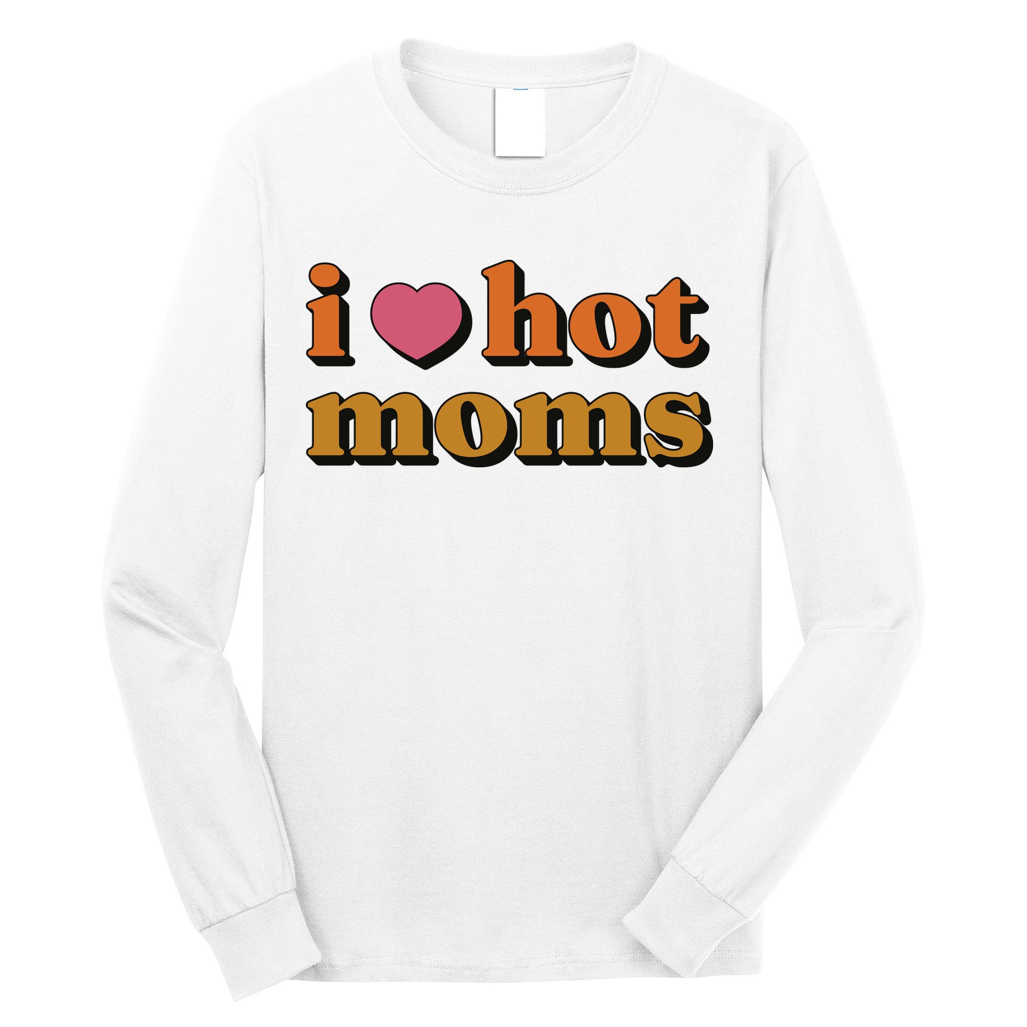I Love Hot Moms Retro Long Sleeve Shirt