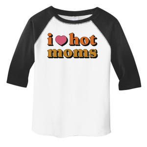 I Love Hot Moms Retro Toddler Fine Jersey T-Shirt