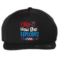 I Like How She Explodes Fireworks Funny Couple 4th Of July Wool Snapback Cap