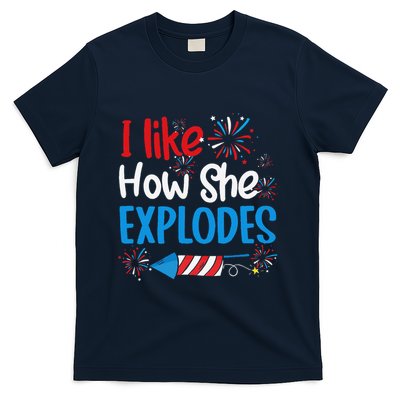 I Like How She Explodes Fireworks Funny Couple 4th Of July T-Shirt