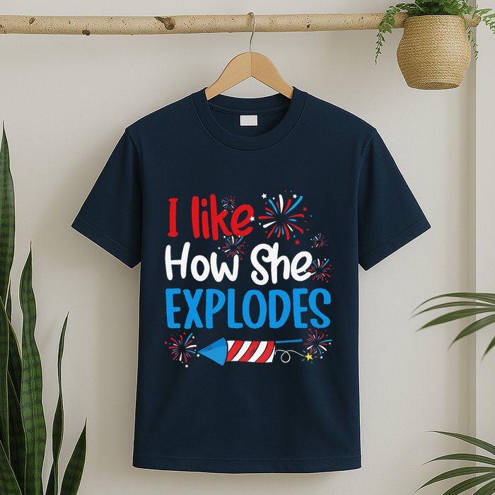 I Like How She Explodes Fireworks Funny Couple 4th Of July T-Shirt
