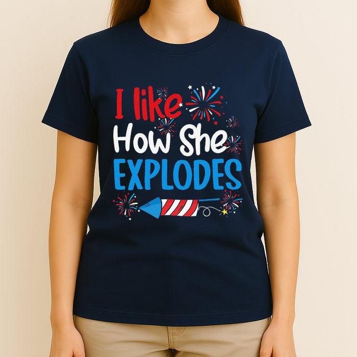 I Like How She Explodes Fireworks Funny Couple 4th Of July T-Shirt