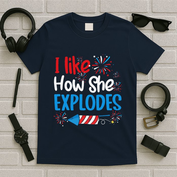 I Like How She Explodes Fireworks Funny Couple 4th Of July T-Shirt