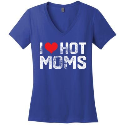 I Love Hot Moms Distressed Retro Vintage Design Gift Women's V-Neck T-Shirt